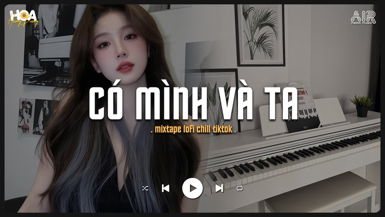 Một Sương Hai Nắng Dãi Dầu Cùng Nhau TikTok - Có Mình Và Ta [Lofi Ver.] - Nhạc Chill TikTok 2026
