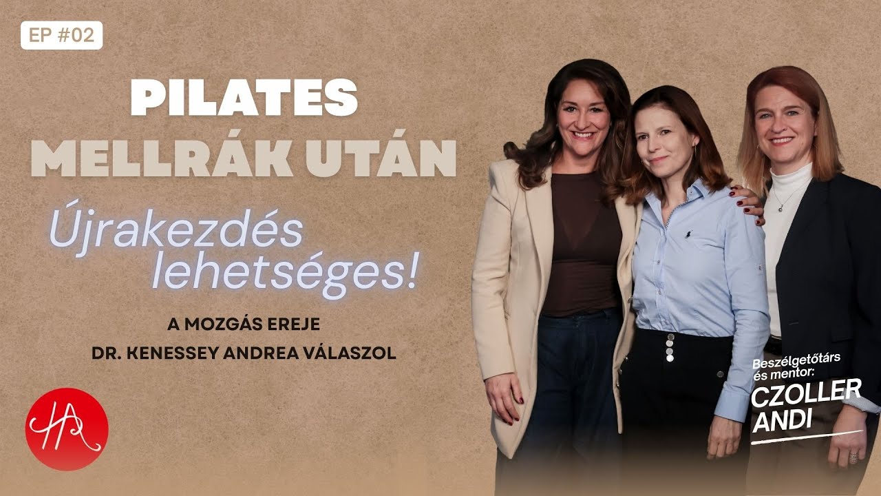Mellrák, gyógyulás és Pilates – Dr. Kenessey Andrea története | GerincPilates Podcast