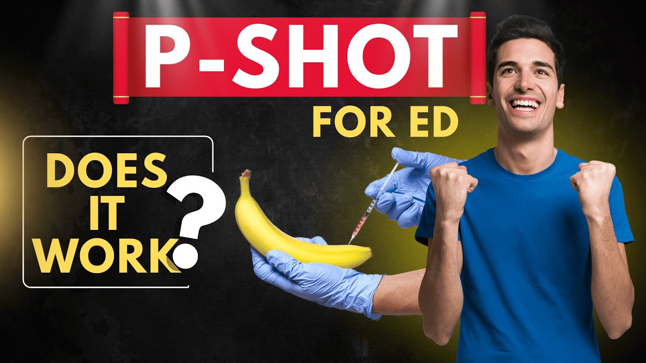 P-Shot Treatment - Benefits, Procedure, Cost, Risks & Recovery for Erectile Dysfunction #pshot