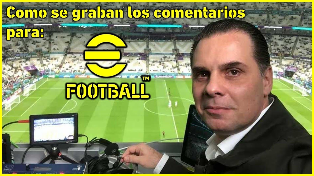 ¿Cómo se graban los comentarios para eFootball? – Entrevista a Martinoli