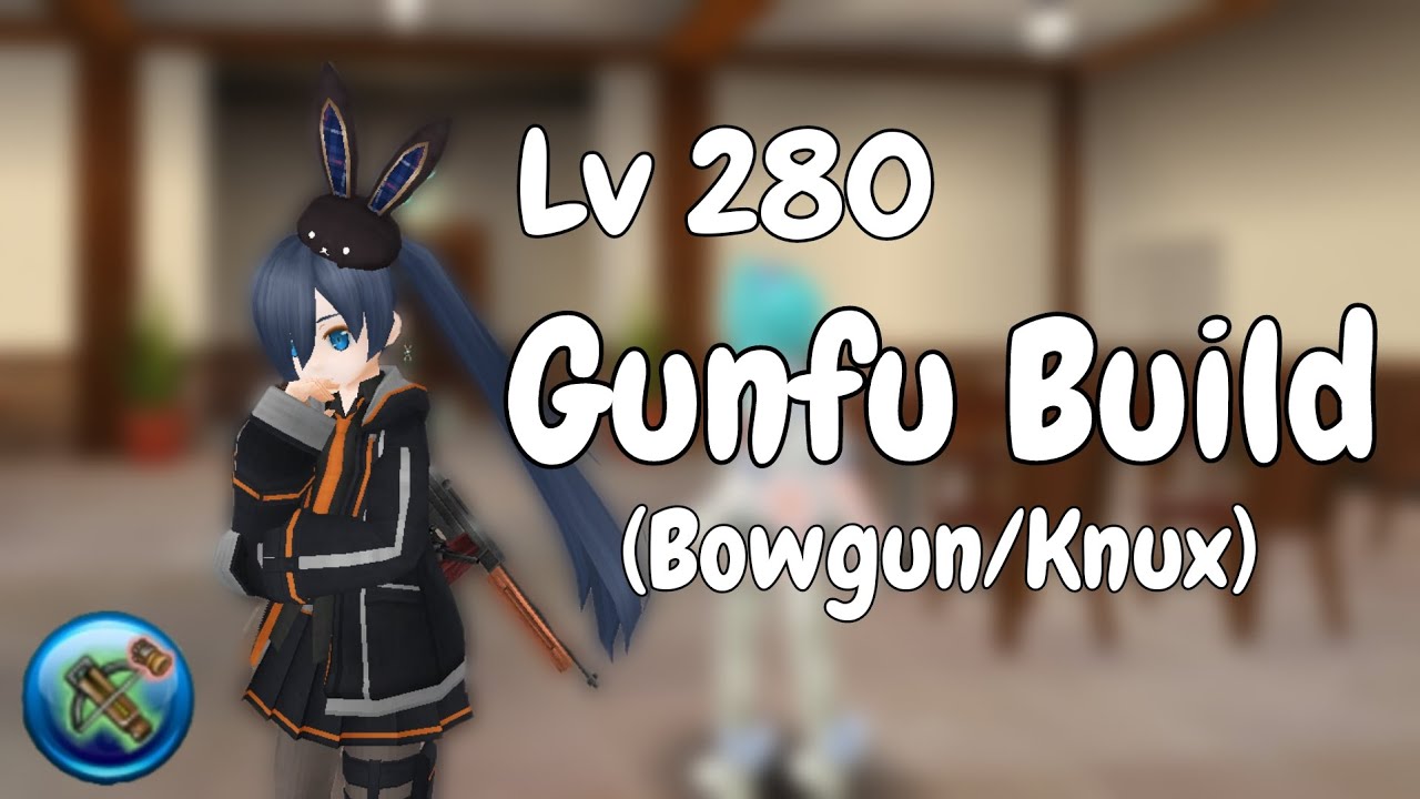 lv 280 Gunfu build (Bowgun/Knux) || Toram Online