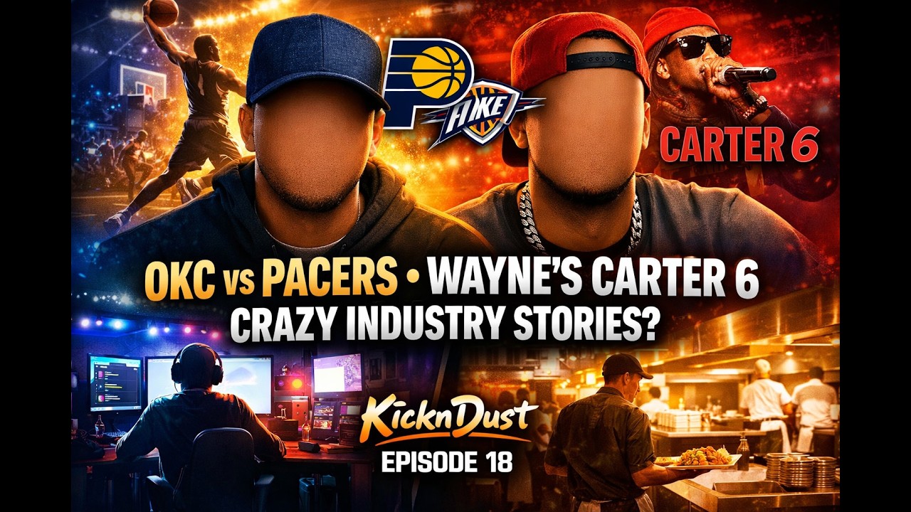 KicknDust Ep. 18 | OKC vs Pacers, Wayne’s Carter 6, Streaming Culture & Restaurant Industry Stories