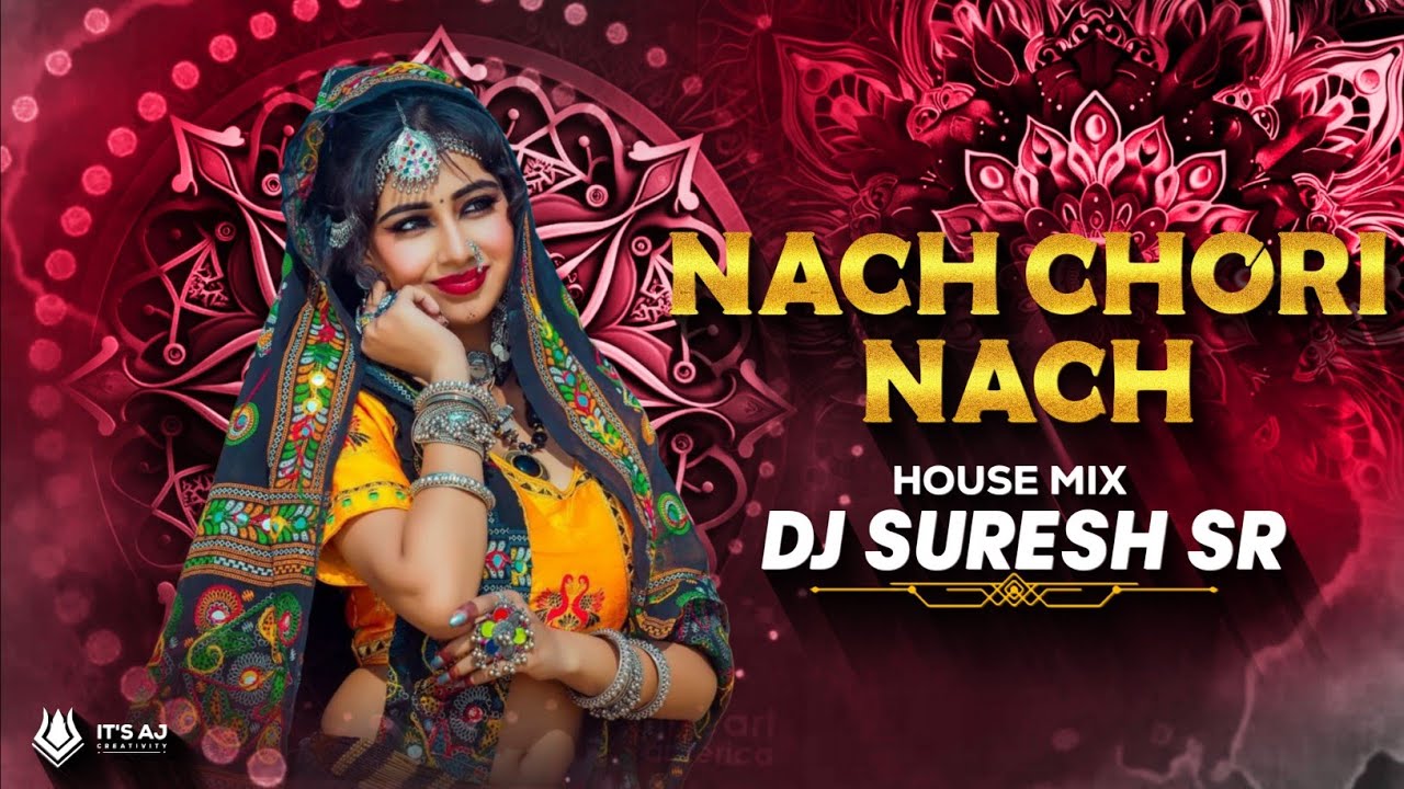 NACH CHORI NACH BANJARA OLD SONG - {HOUSE MIX} - DJ SURESH SR OFFICIAL 