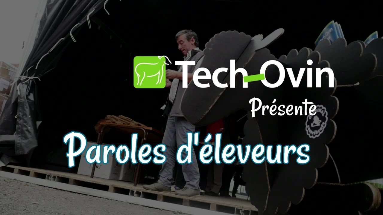 Tech Ovin - Paroles d'éleveurs (4ème épisode)