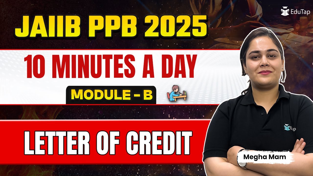 JAIIB PPB Free Online Classes 2025 | Letter of Credit for JAIIB | PPB Important Topics Preparation