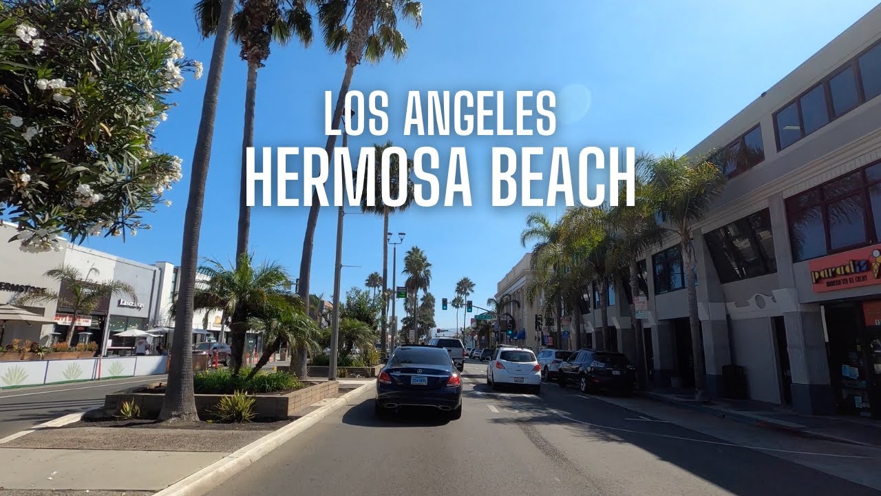 [4K] Hermosa Beach - South Bay, Beach Cities, Los Angeles, Driving Tour, CA