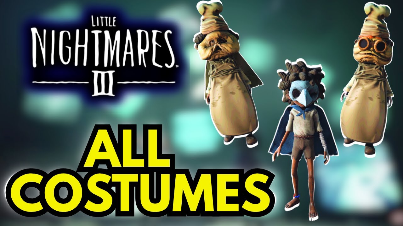 Little Nightmares 3 &ndash; ALL COSTUMES (Full Outfits Showcase)