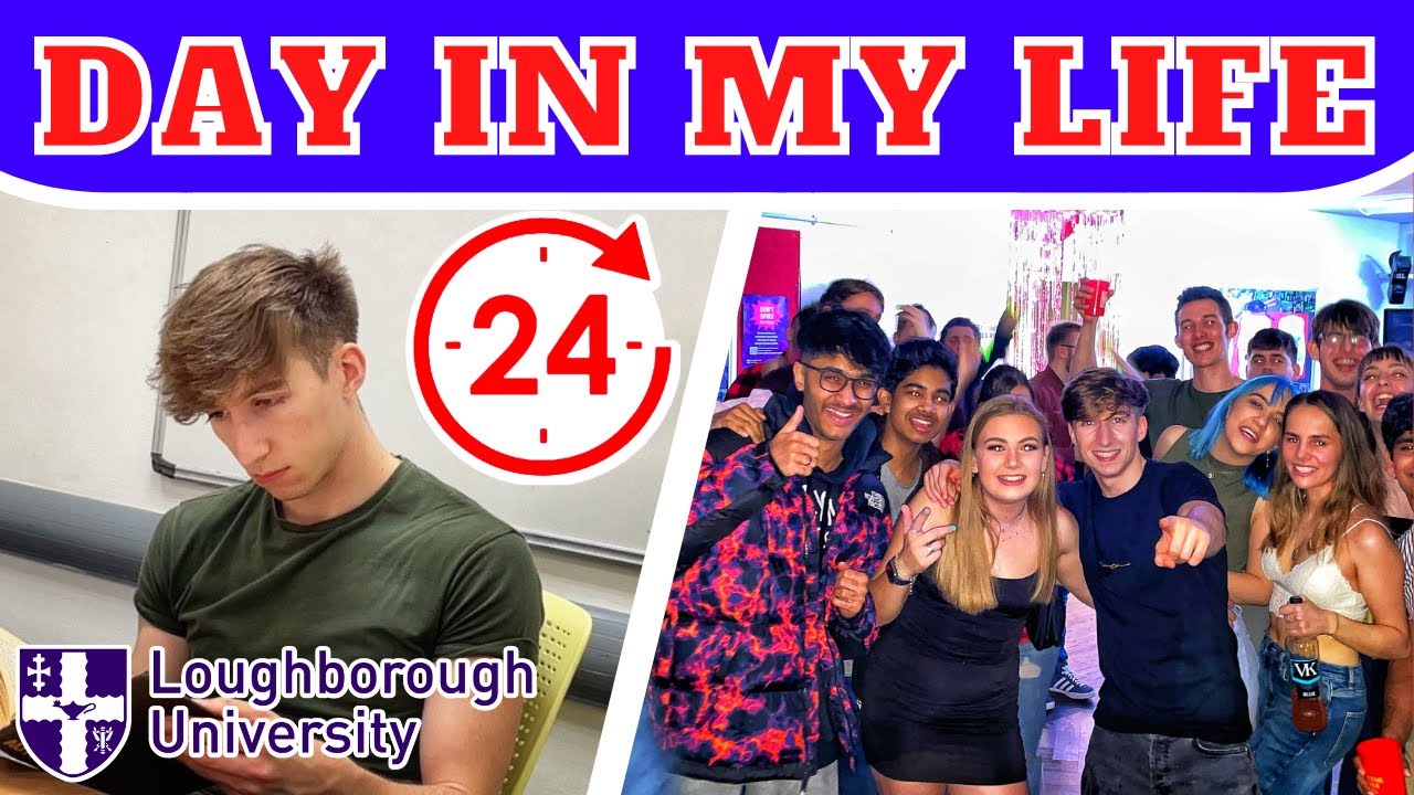 DAY IN THE LIFE AT LOUGHBOROUGH UNIVERSITY!
