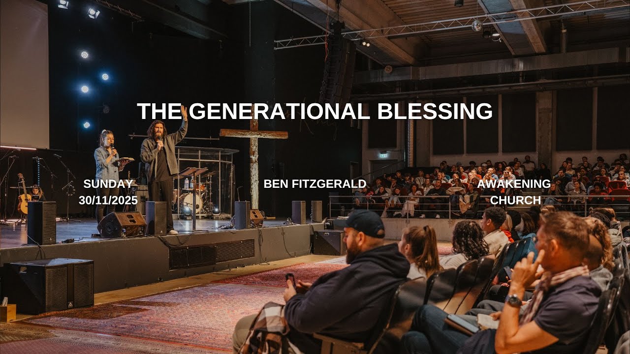 The Generational Blessing | Ben Fitzgerald #awakeningchurch