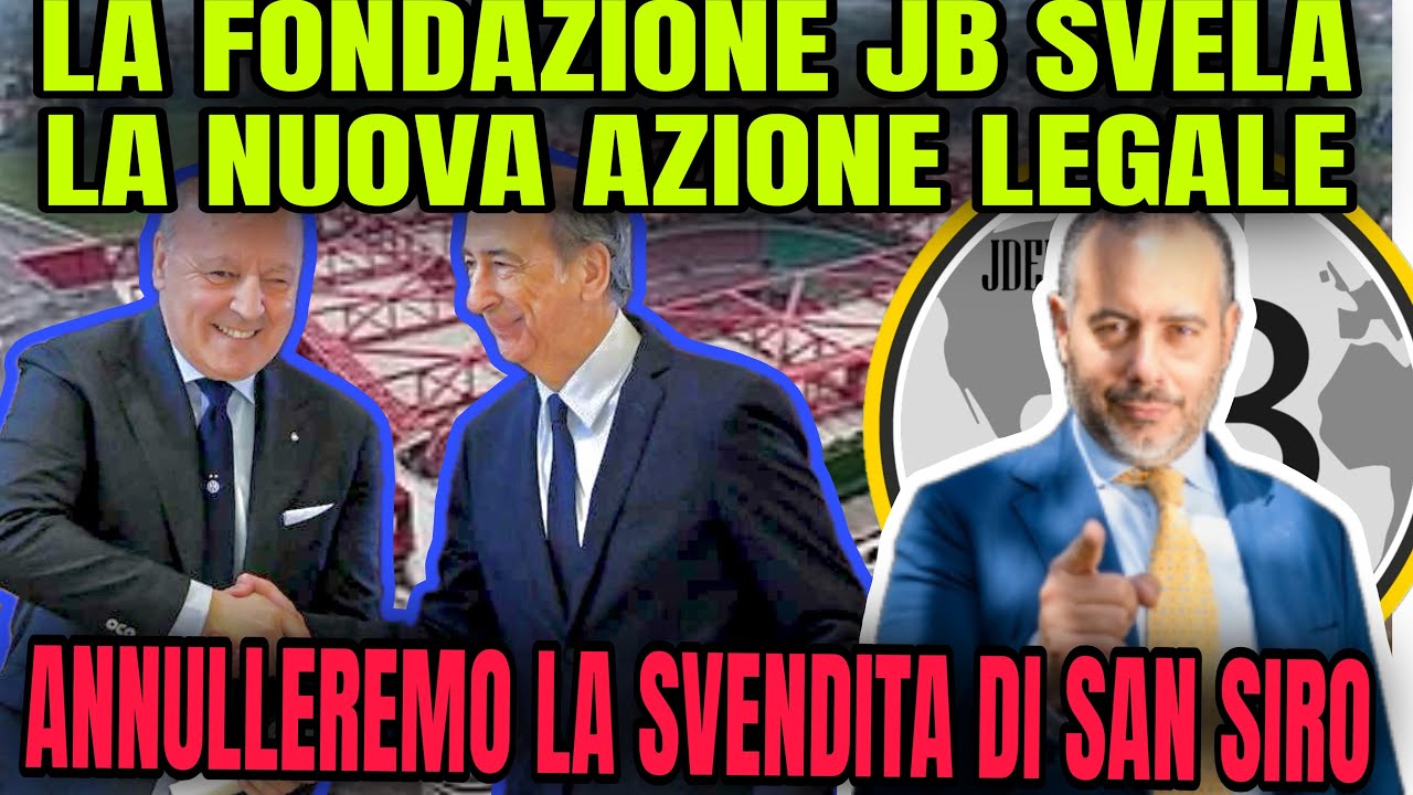 FONDAZIONE JB NUOVA AZIONE LEGALE! SVENDITA DI SAN SIRO DA CANCELLARE!