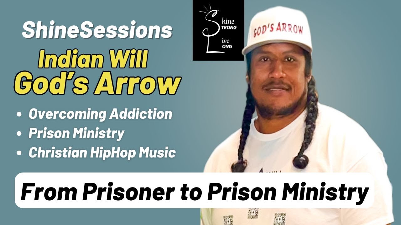 From PRISON to Prison MINISTRY | MD Christian Rap Artist Indian Will God's Arrow ShineSession ep. 30