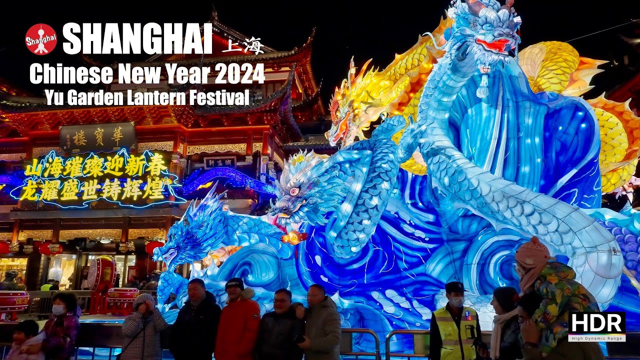 🏮 Chinese New Year Lantern Festival 2024 🐉 Shanghai Yuyuan Garden - 4K HDR