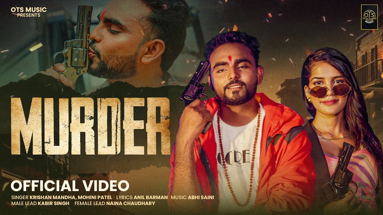 Official Video 🎬 Murder | Feat. Naina Chaudhary, Kabir Singh | Mandha | New #Haryanvi Song 2026