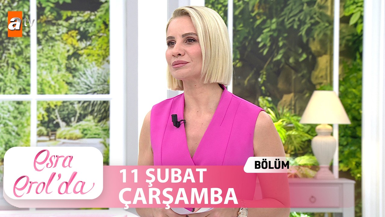 Esra Erol'da 11 Şubat 2026 | Tek Parça