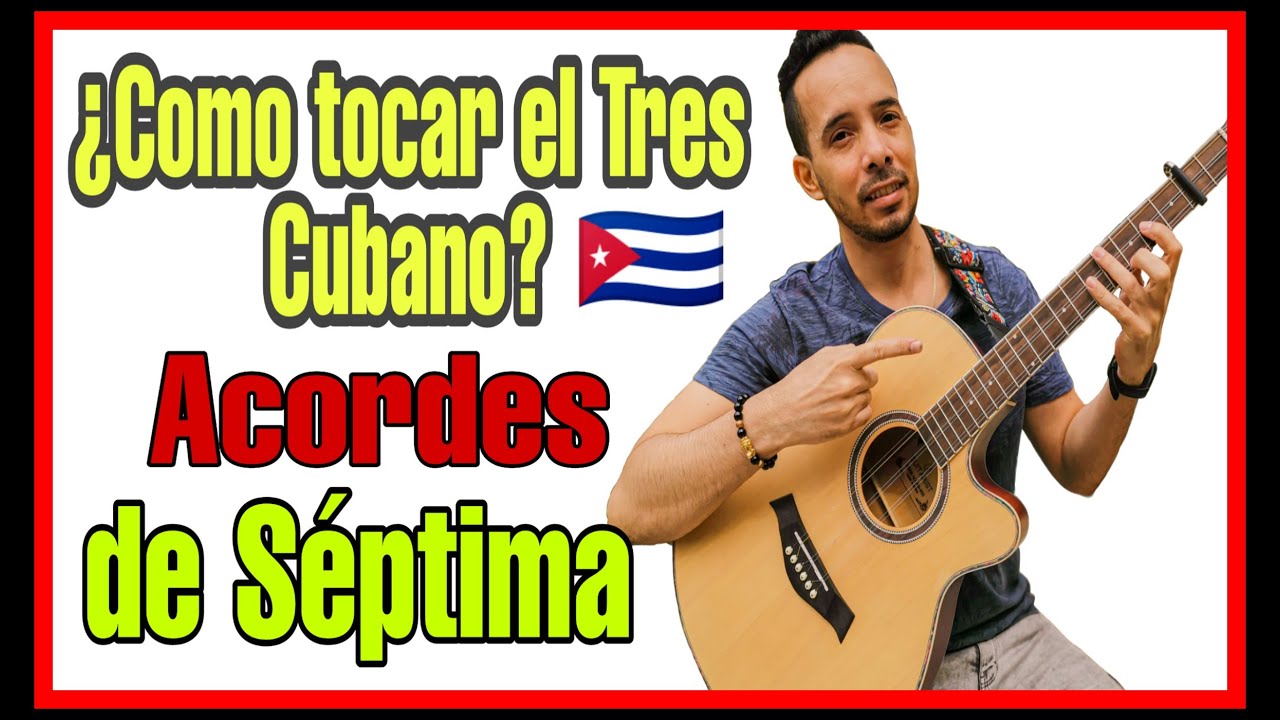COMO TOCAR EL TRES CUBANO🇨🇺..ACORDES DE SEPTIMA Y RECURSOS PARA EL SOLO!!!