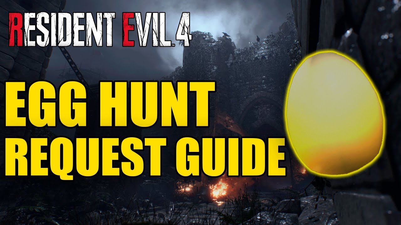 RESIDENT EVIL 4 REMAKE - EGG HUNT REQUEST GUIDE