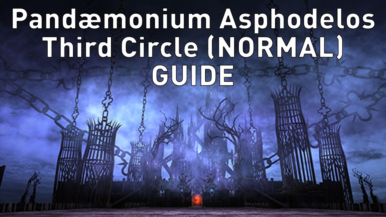 FFXIV - (Normal) Pandæmonium: Asphodelos Third Circle GUIDE