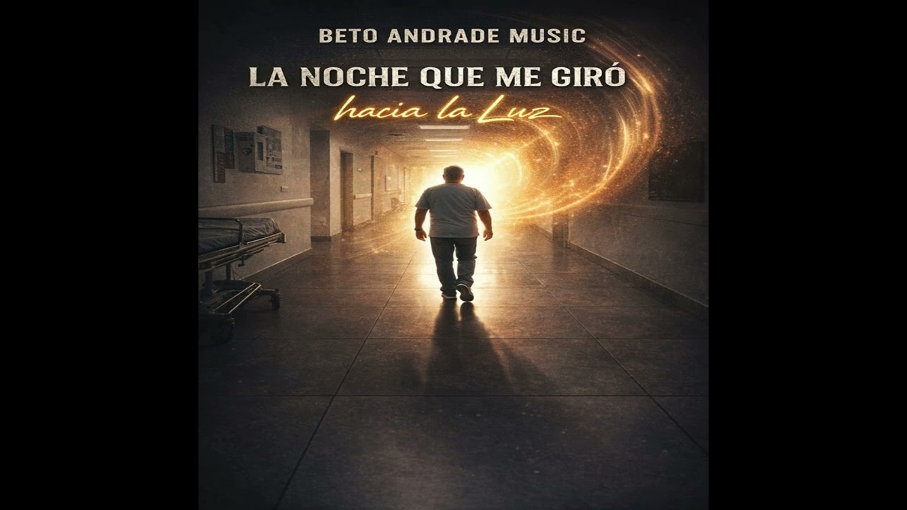 LA NOCHE QUE ME GIRO HACIA LUZ BETO ANDRADE MUSIC