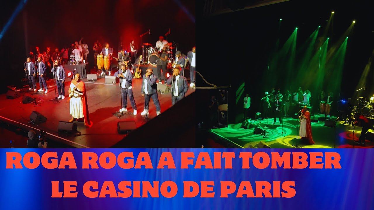 CONCERT DE ROGA ROGA AU CASINO DE PARIS : ROGA ROGA A FAIT TOMBER LE CASINO DE PARIS , #ROGAROGA.