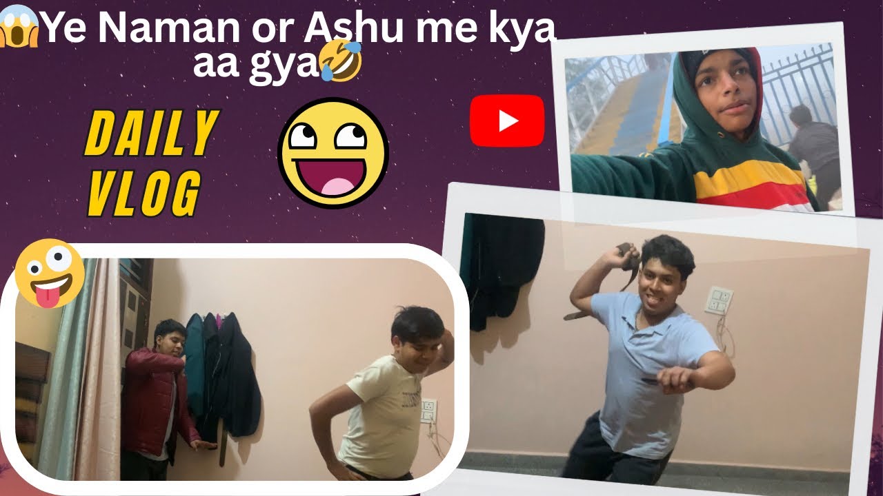 😱Ye Naman or Ashu me kya aa gya🤣