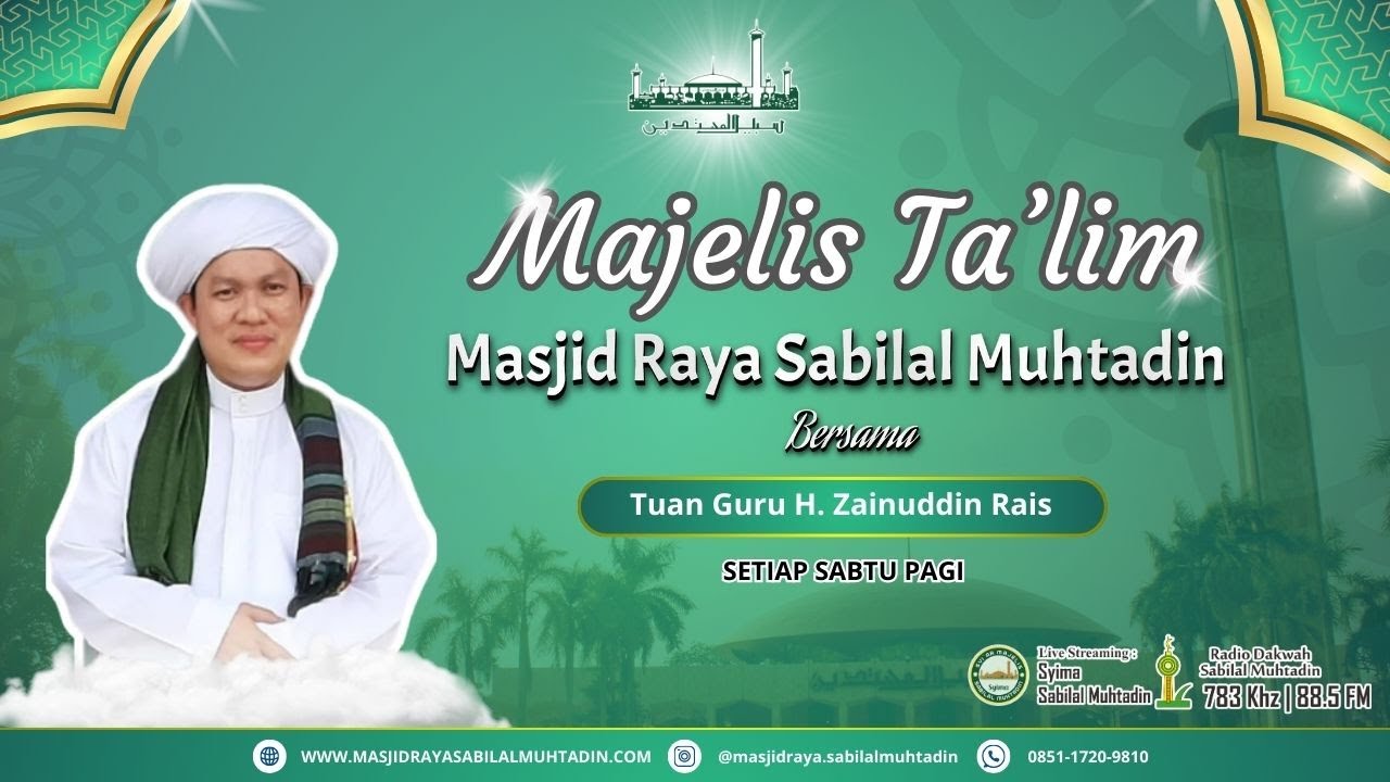 TGH. Zainuddin Rais (Sabtu, 17 Mei 2025 - Masjid Raya Sabilal Muhtadin