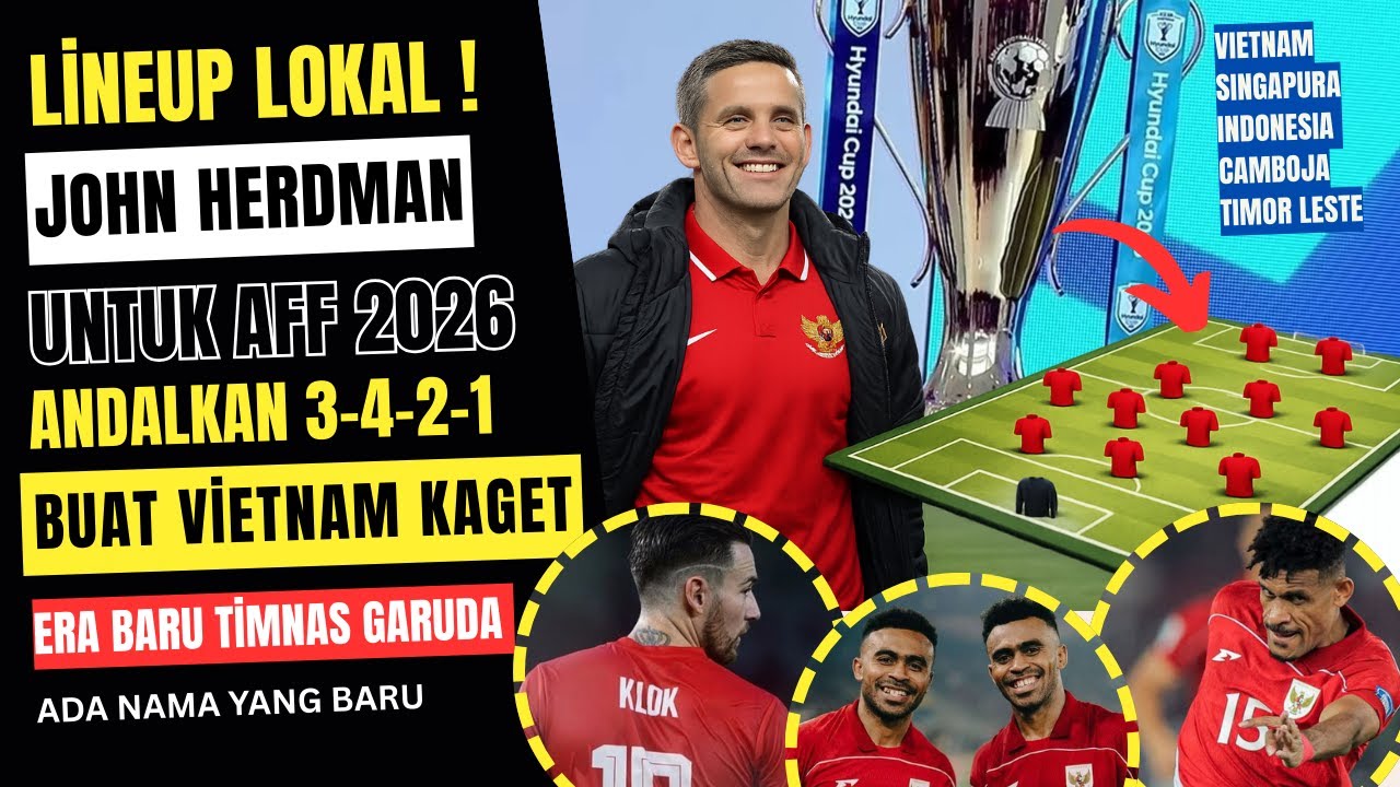 john herdman tak bisa panggil pemain abroad. Inilah lineup paling mungkin timnas untuk AFF 2026