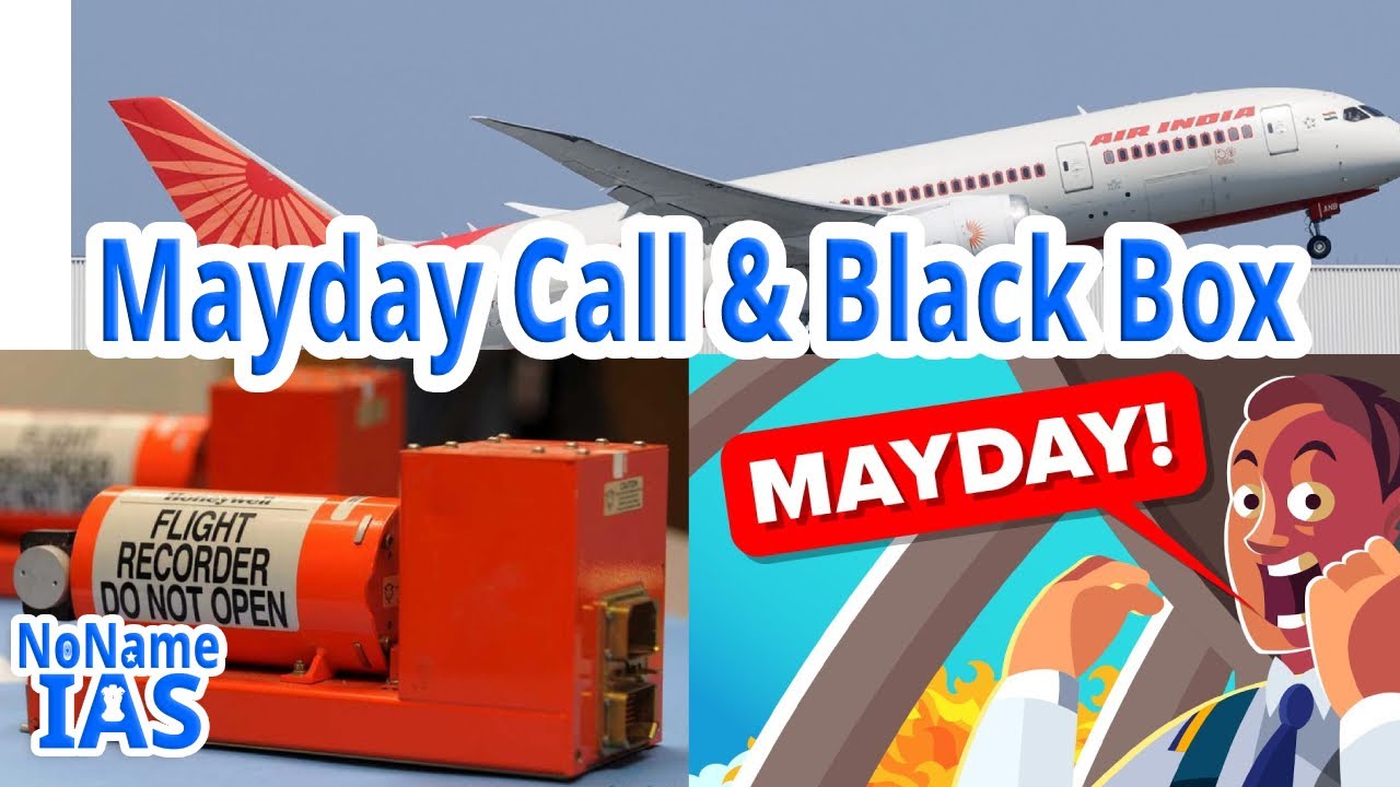 What is a Mayday Call ? | What is a Black Box ? | Air India Ahmedabad-London Crash