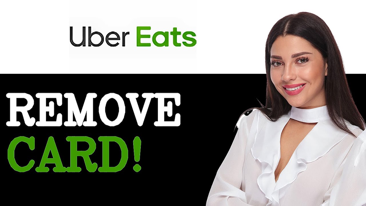 How To Remove Bank Card From Uber Eats (2025)