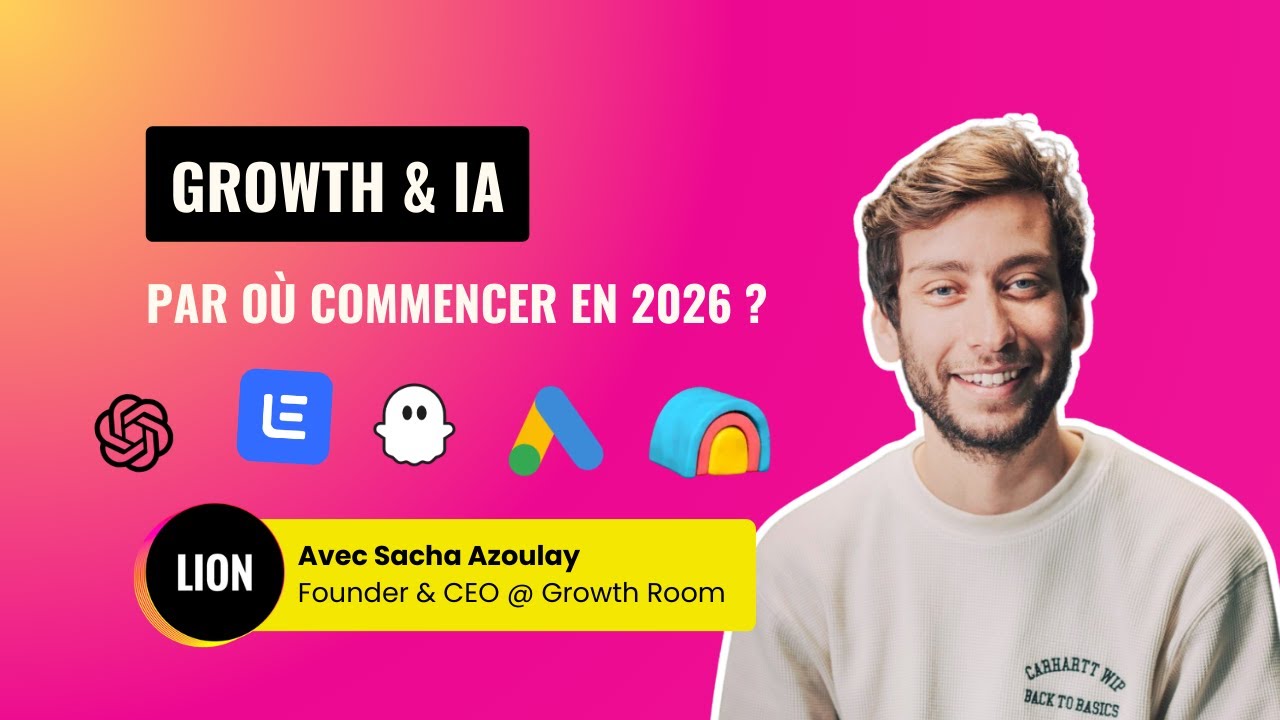 Growth Marketing : les bases pour se lancer efficacement en 2026 (avec Sacha Azoulay)