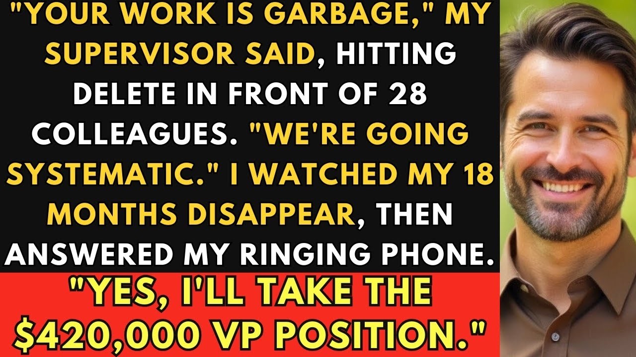 My Supervisor Deleted My 18 Months Of Work And Called It Garbage—Then I Got A $420K Offer