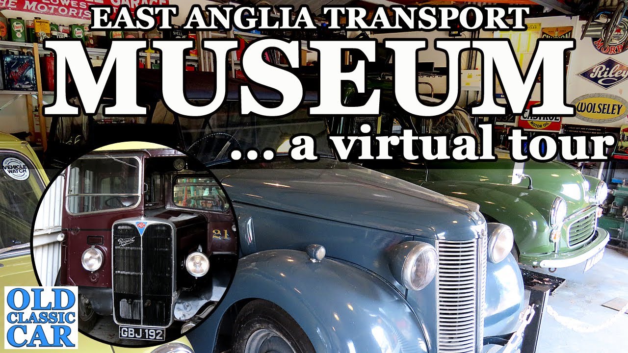 The EAST ANGLIA TRANSPORT MUSEUM | Virtual Tour