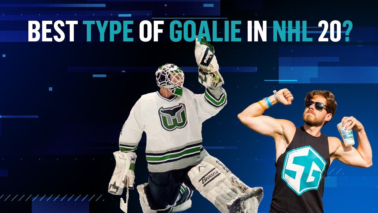 Best Type of Goalie in NHL 20?