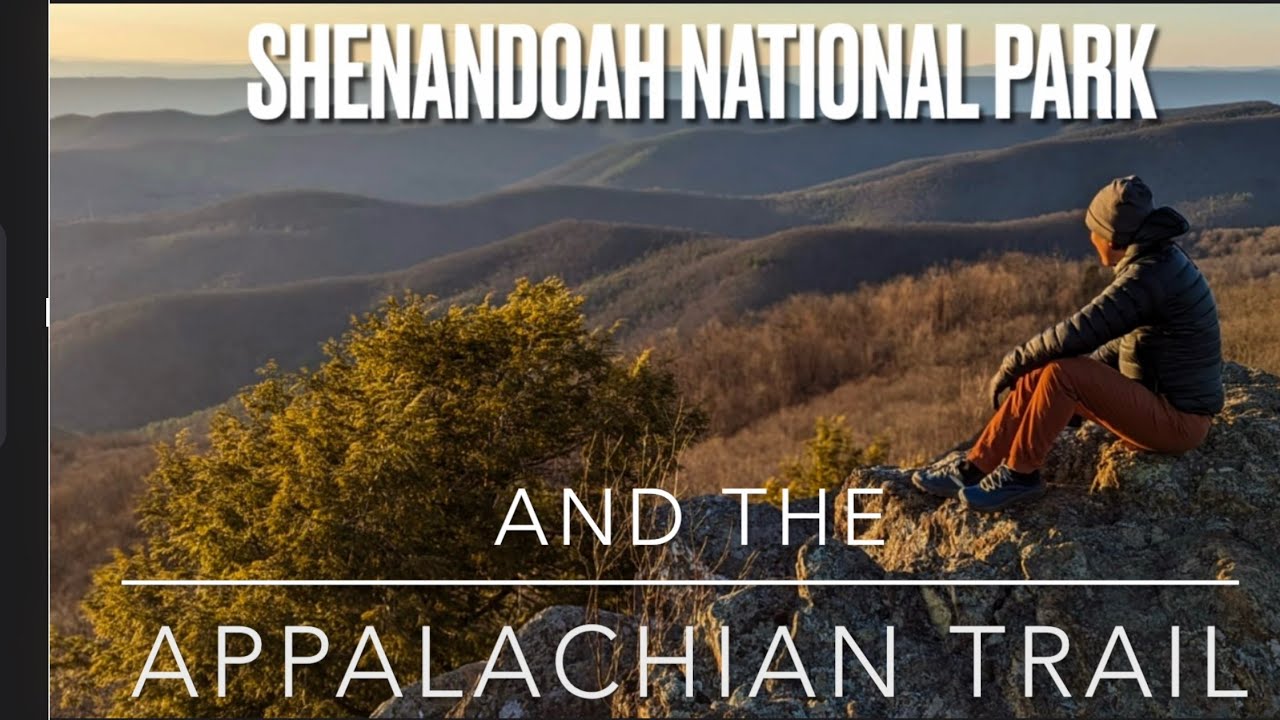 APPALACHIAN TRAIL THRU SHENANDOAH NATIONAL PARK