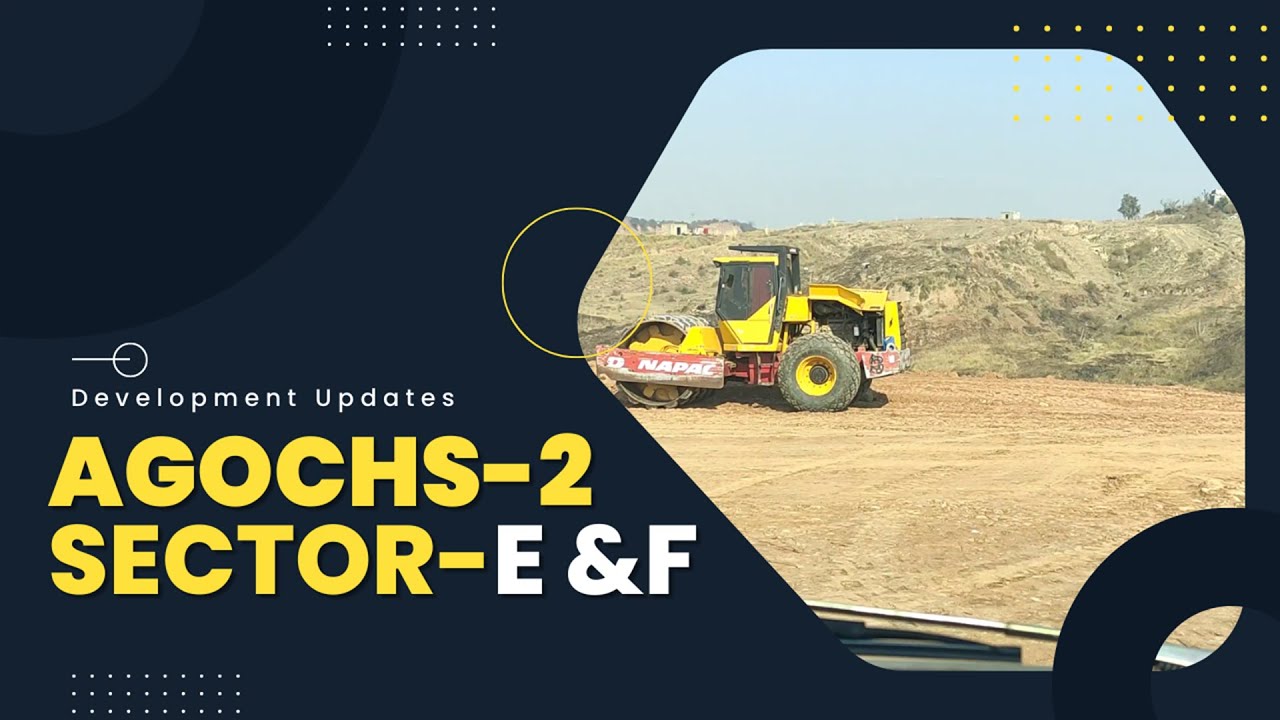 AGOCHS-2 Islamabad, Sector E & F | Development Updates | Jan 2023