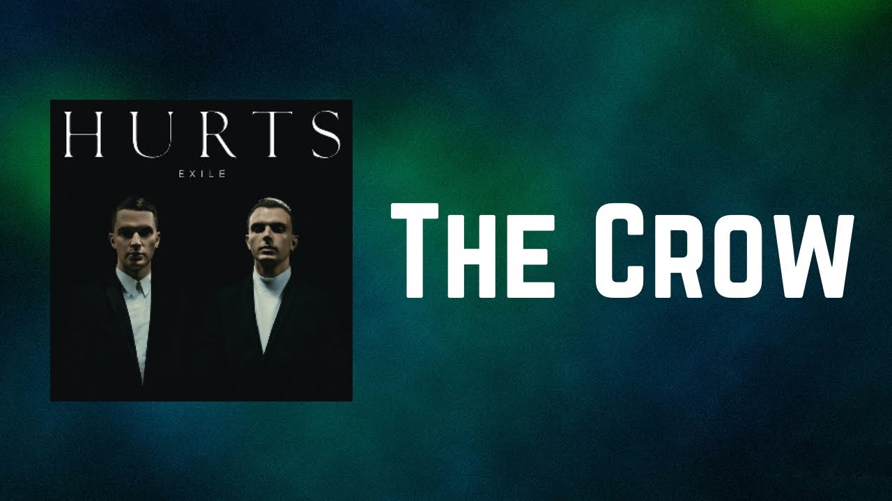 Hurts - The Crow (Lyrics)