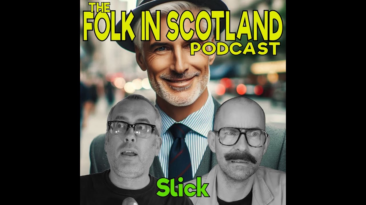 Folk in Scotland - Slick