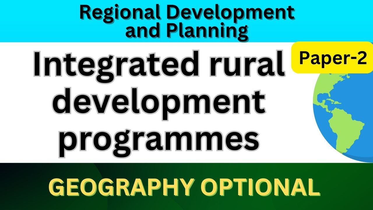 Integrated rural development programmes | Regional development and planning | UPSC Geography
