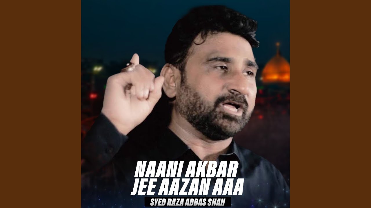 Naani Akbar Jee Aazan Aaa