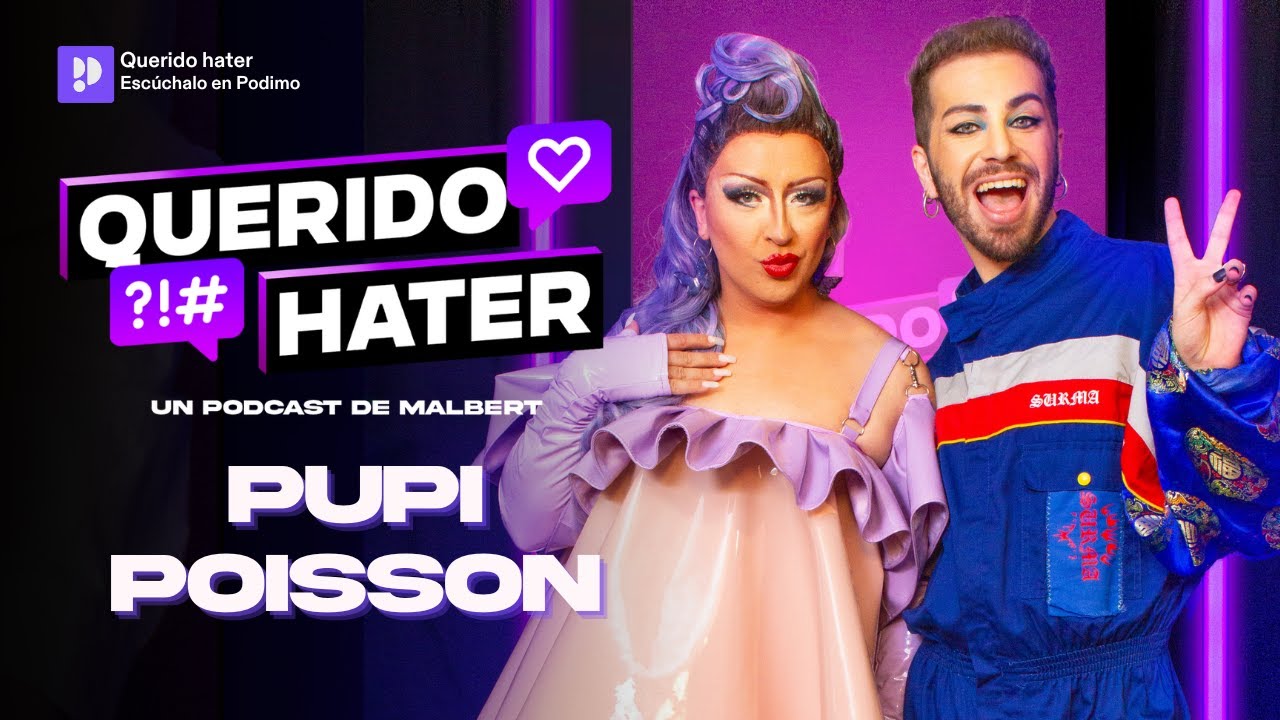 QUERIDO HATER: El conflicto entre Drag Queens con Pupi Poisson | Episodio 8