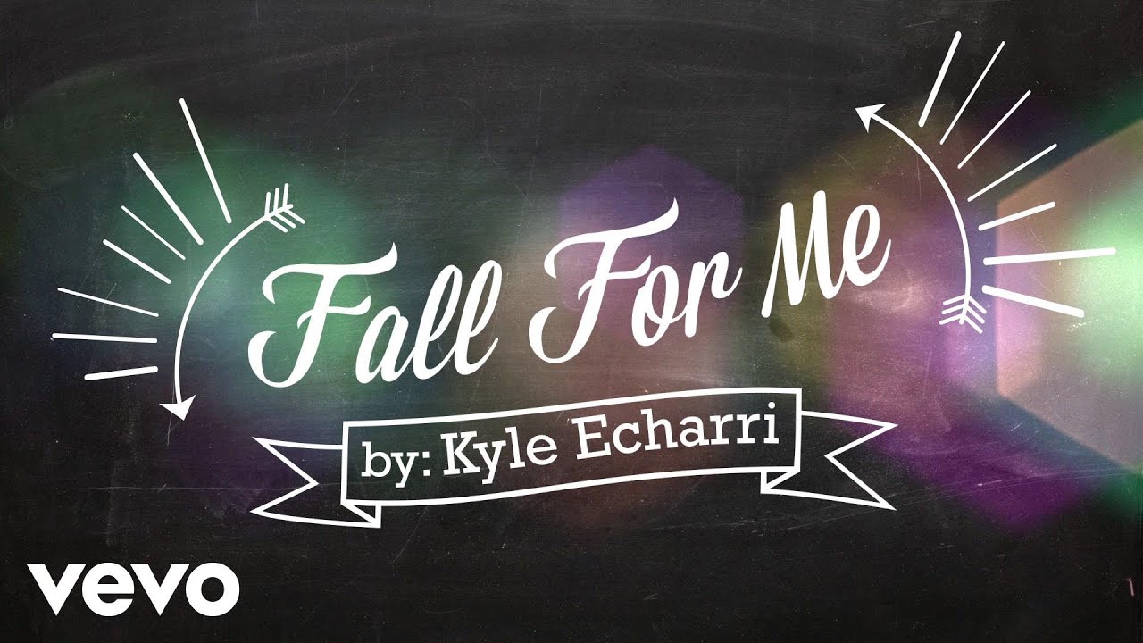 Kyle Echarri - Fall For Me
