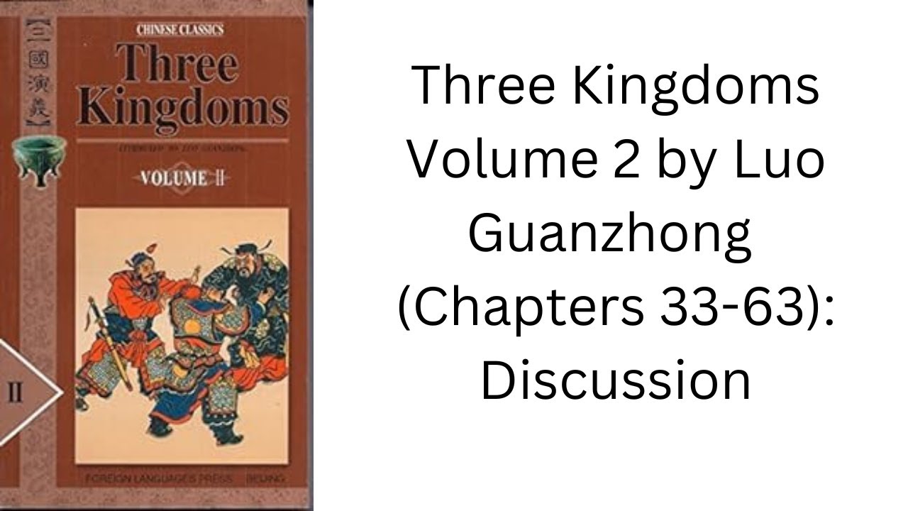 Three Kingdoms Volume 2 by Luo Guanzhong translated by Moss Roberts: Discussion