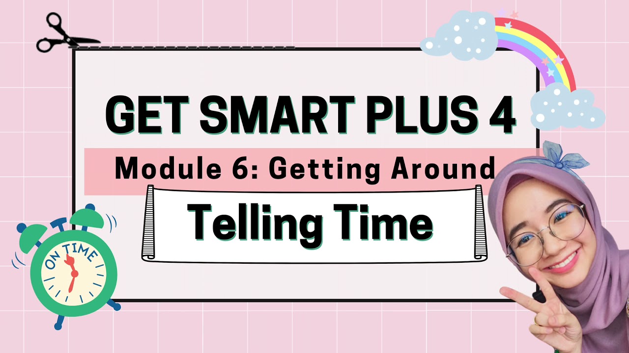 Get Smart Plus 4 Page 60 & 61 | Module 6 Getting Around | Telling Time