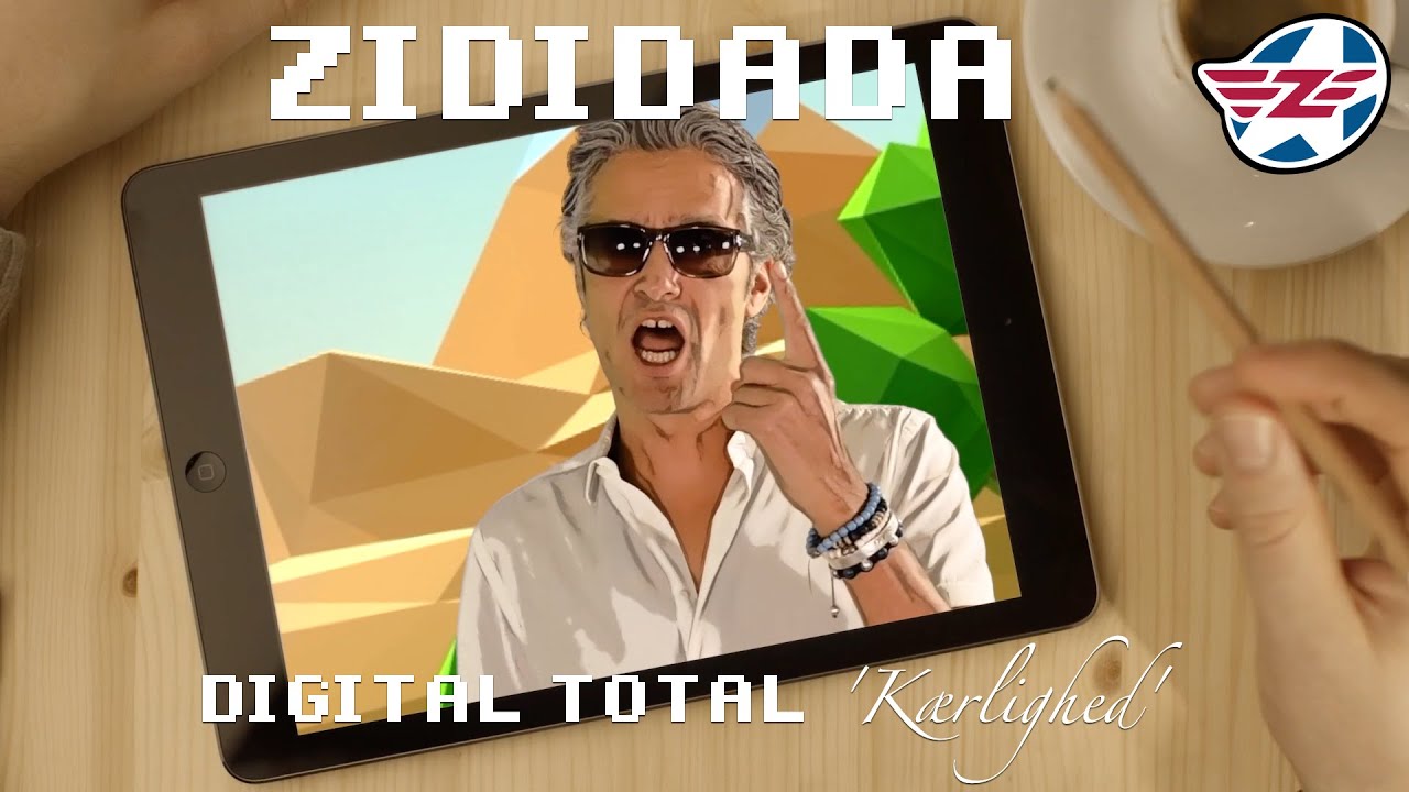 ZIDIDADA - Digital Total 'Kærlighed'