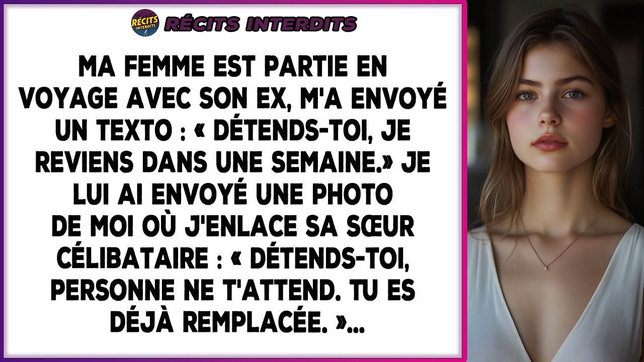 Ma Femme Est Partie En Voyage Avec Son Ex Et M'a Envoyé Un Texto : « Détends-toi. » Après Ma Réponse