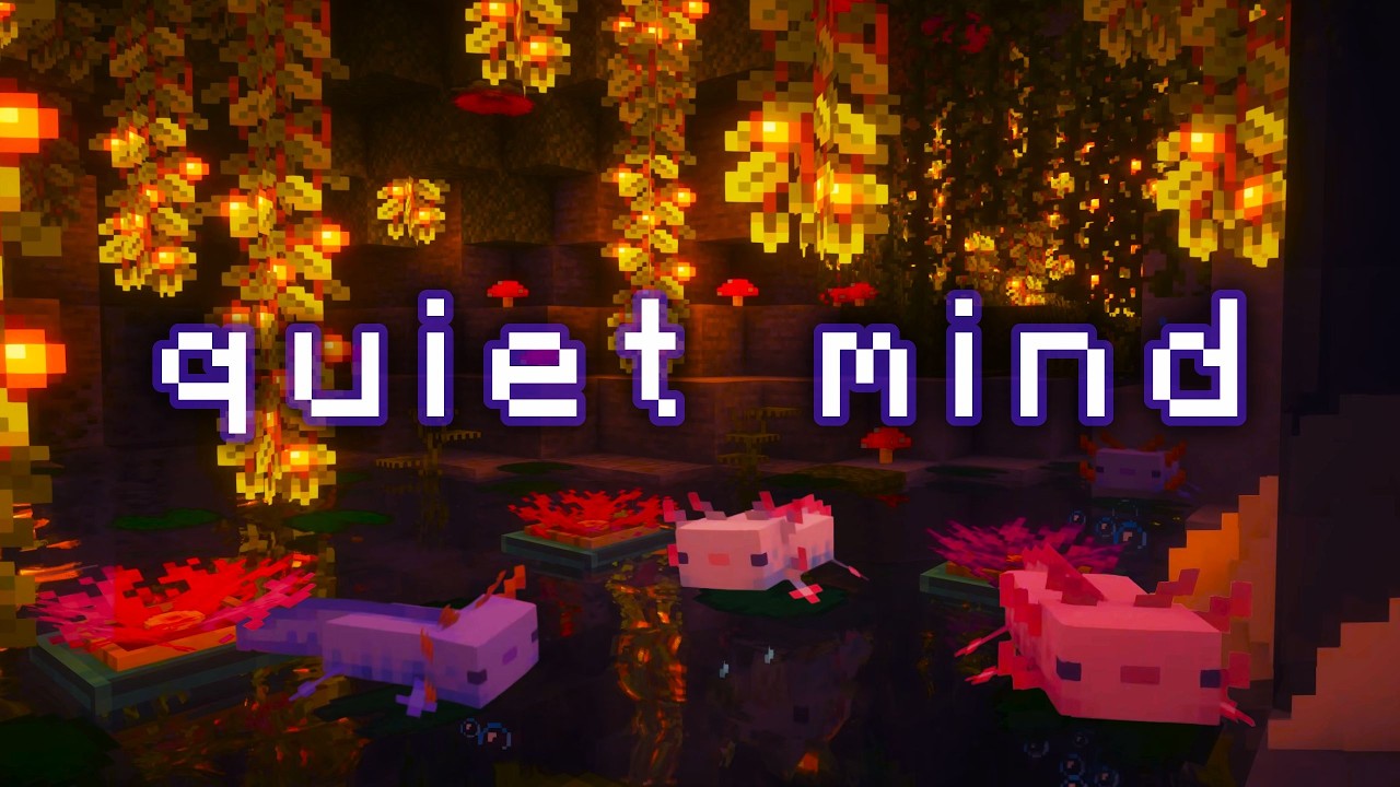 spend some time on yourself... (minecraft music w/ water, axolotls)