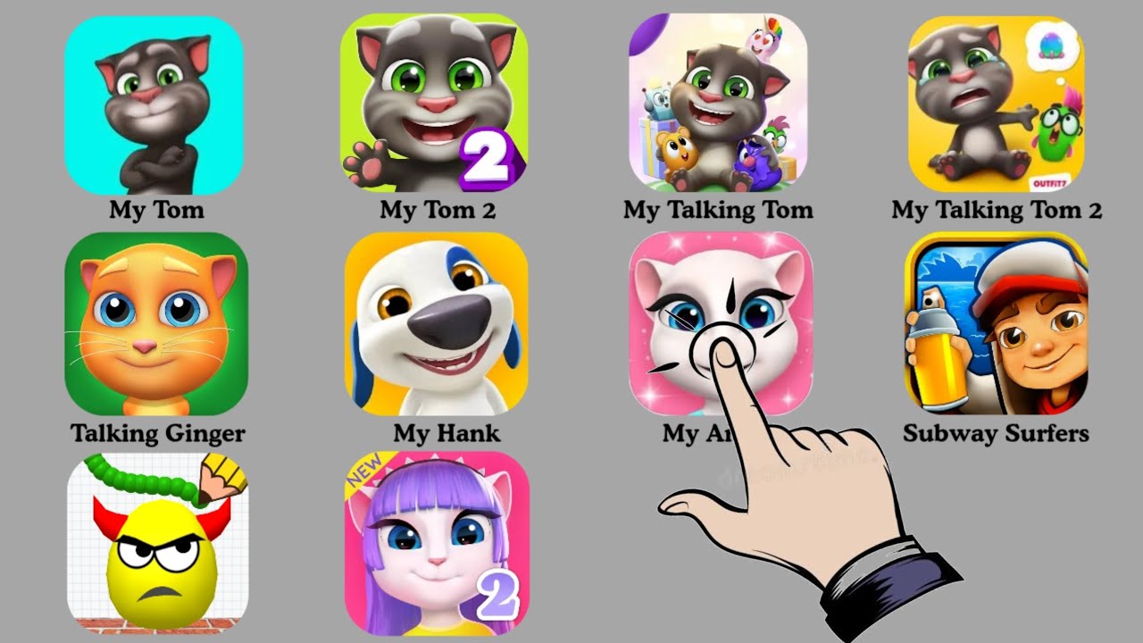 My Tom, Talking Tom , Talking Tom 2, My Angela, My Cat, My Hank, Tamadog, Talking Ginger games