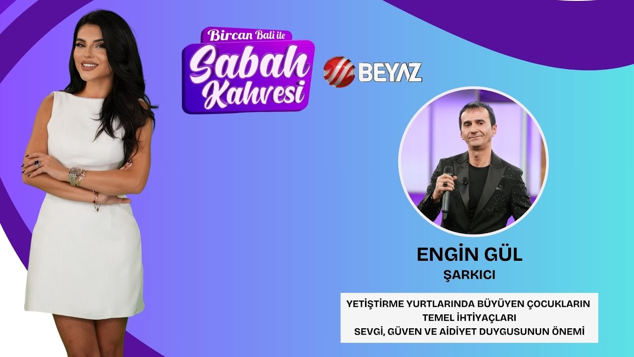 BİRCAN BALİ İLE SABAH KAHVESİ | ŞARKICI ENGİN GÜL
