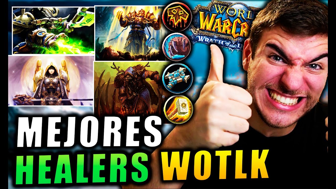 🔥LOS MEJORES HEALERS WOTLK! | ¿QUE CLASE ELEGIR? | LICH KING | WOW CLASSIC