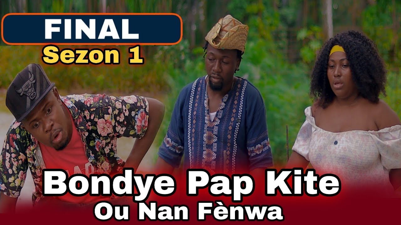 Bondye Pap Kite Ou Nan Fenwa pati final sezon 1.Full Monvie 2026