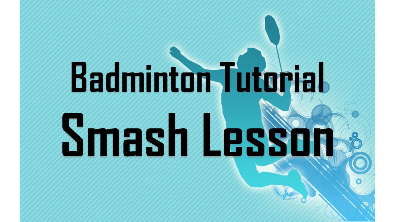 Badminton Smash Lesson